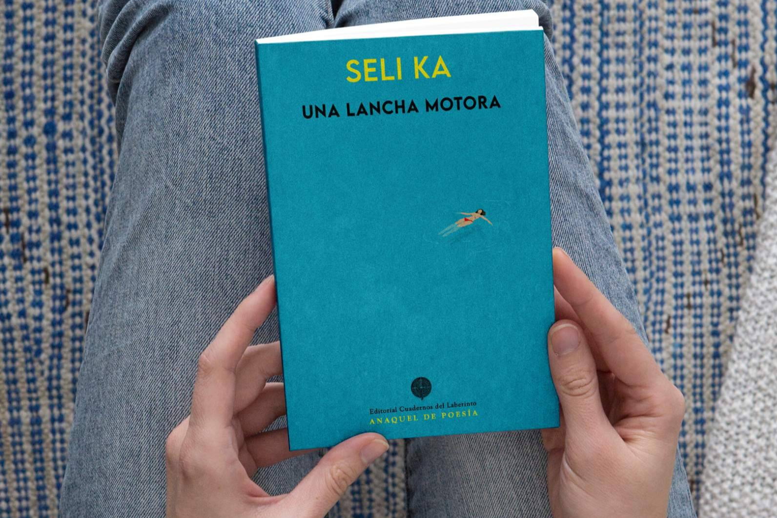 Seli Ka publica ‘Una lancha motora’. Poesía para huir